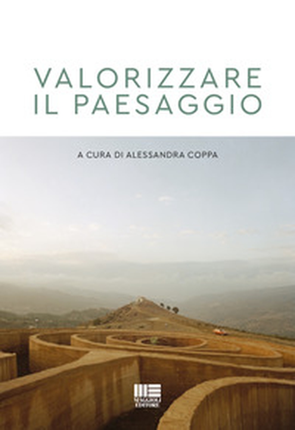 Valorizzare il paesaggio - Librerie.coop Valorizzare il paesaggio - Librerie.coop