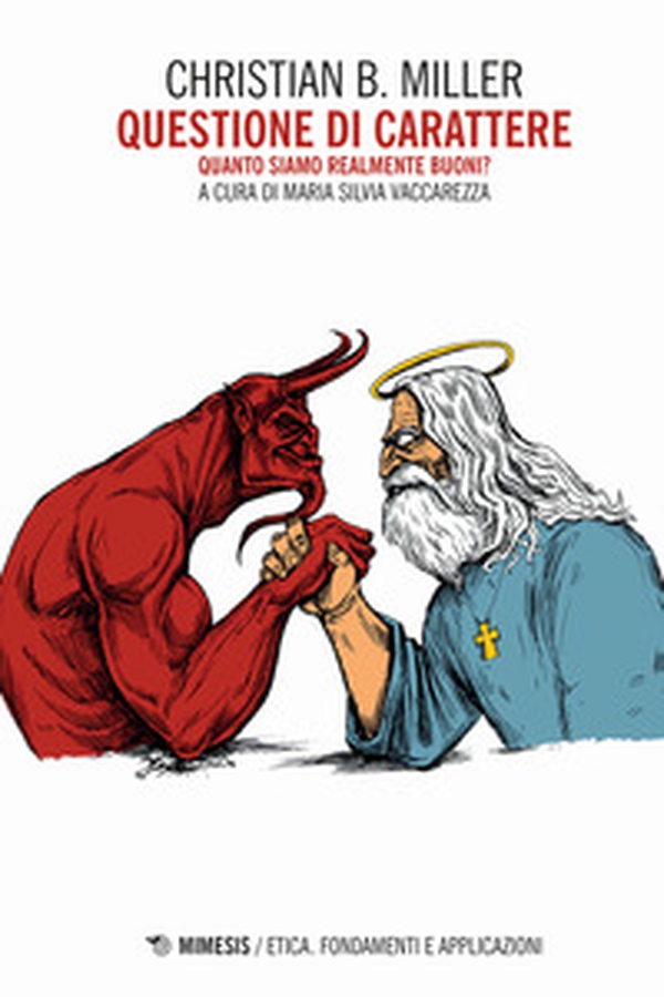 Questione di carattere. Quanto siamo realmente buoni? - Librerie.coop Questione di carattere. Quanto siamo realmente buoni? - Librerie.coop