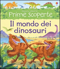 Il mondo dei dinosauri - Librerie.coop