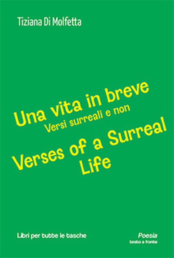Una vita in breve. Versi surreali e non-Verses of a surreal life - Librerie.coop Una vita in breve. Versi surreali e non-Verses of a surreal life - Librerie.coop