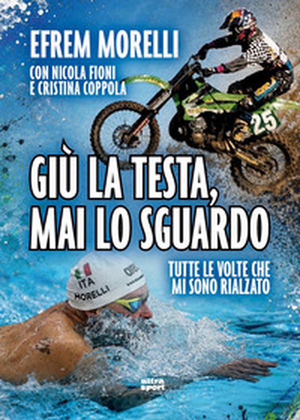 Giù la testa, mai lo sguardo. Tutte le volte che mi sono rialzato - Librerie.coop