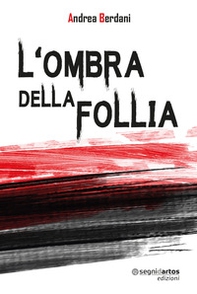 L'ombra della follia - Librerie.coop