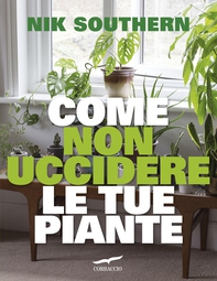 Come non uccidere le tue piante - Librerie.coop Come non uccidere le tue piante - Librerie.coop