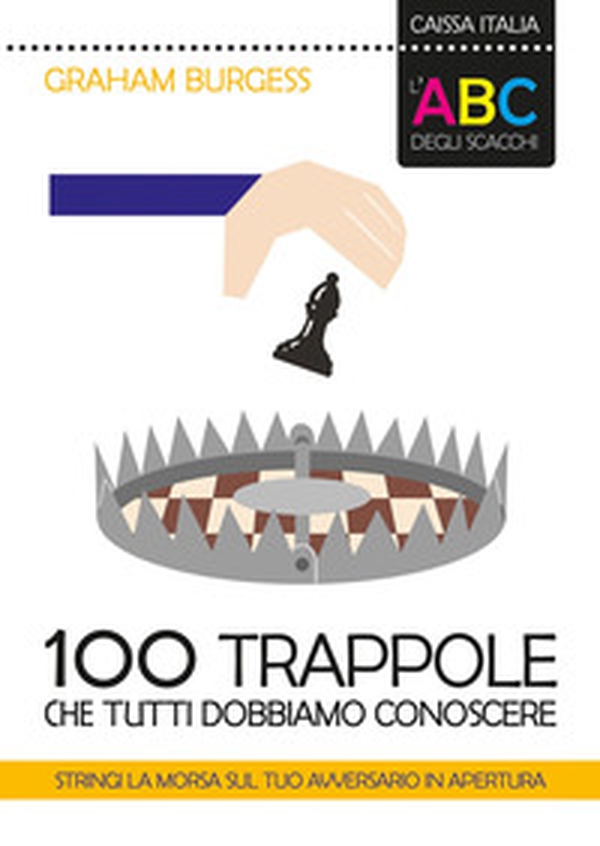 100 trappole che tutti dobbiamo conoscere - Librerie.coop 100 trappole che tutti dobbiamo conoscere - Librerie.coop