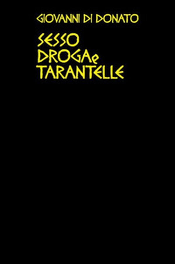 Sesso droga e tarantelle - Librerie.coop Sesso droga e tarantelle - Librerie.coop