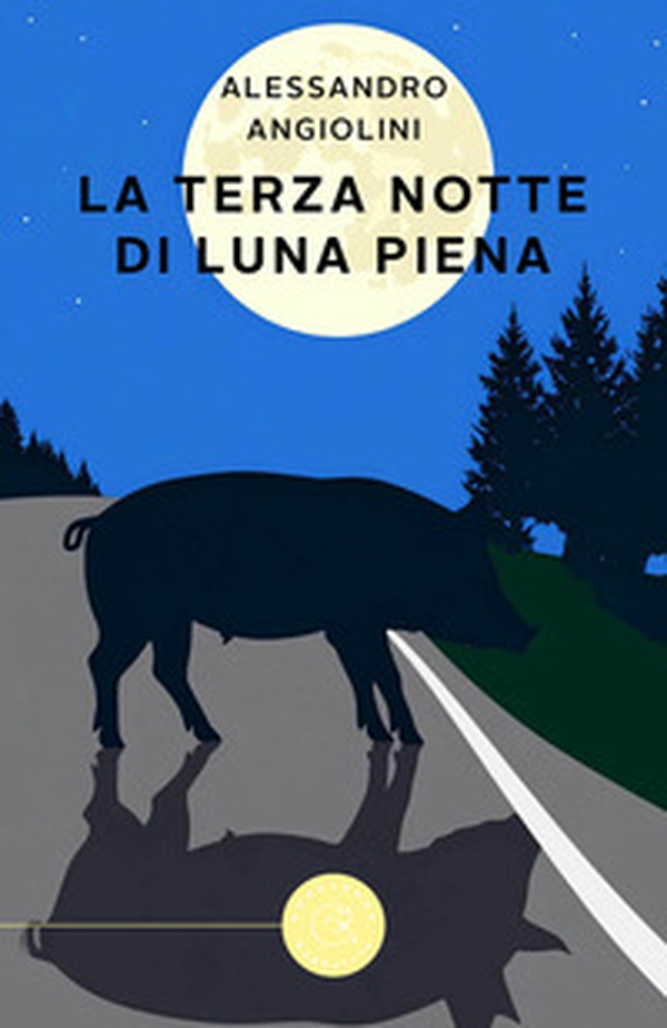 La terza notte di luna piena - Librerie.coop La terza notte di luna piena - Librerie.coop
