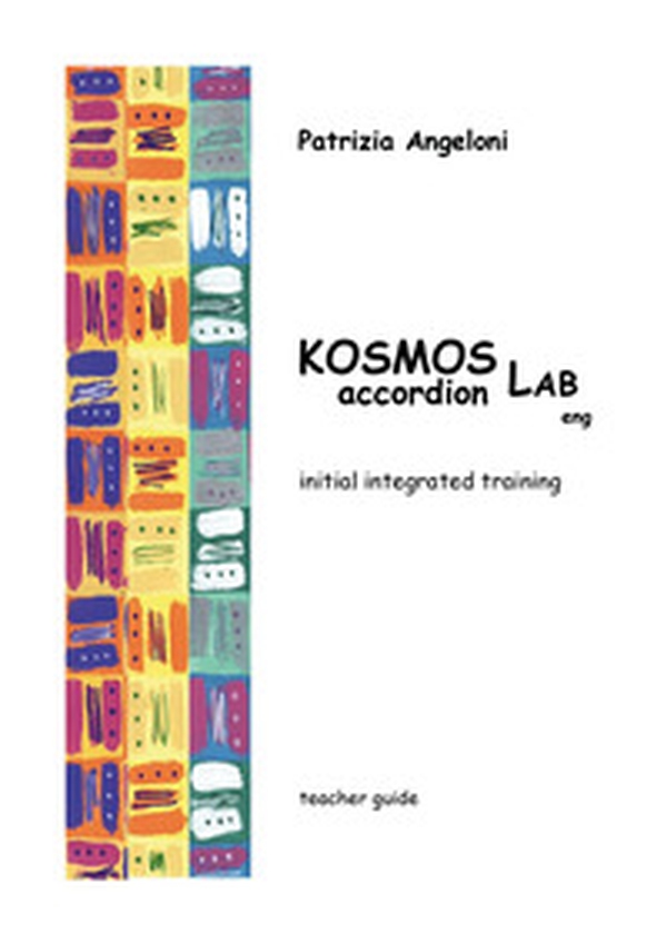 Kosmos accordion Lab. Integrated training teacher guide - Librerie.coop Kosmos accordion Lab. Integrated training teacher guide - Librerie.coop