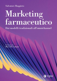 Marketing farmaceutico. Dai modelli tradizionali all'omnichannel - Librerie.coop