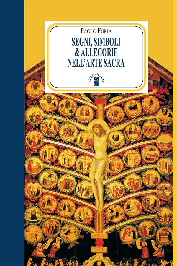 Segni, simboli & allegorie nell'arte sacra - Librerie.coop