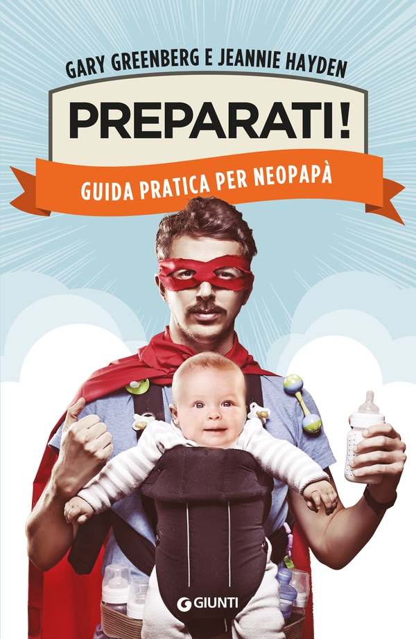 Preparati! Guida pratica per neopapà - Librerie.coop Preparati! Guida pratica per neopapà - Librerie.coop
