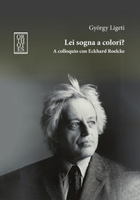Lei sogna a colori? A colloquio con Eckhard Roelcke - Librerie.coop