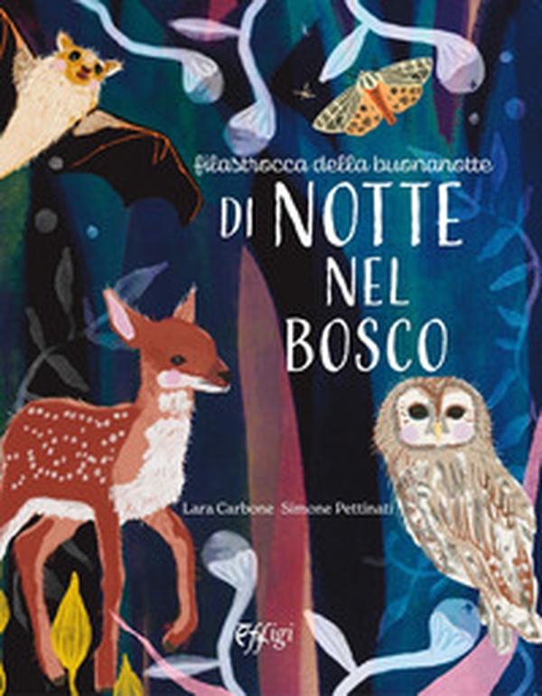 Di notte nel bosco - Librerie.coop Di notte nel bosco - Librerie.coop