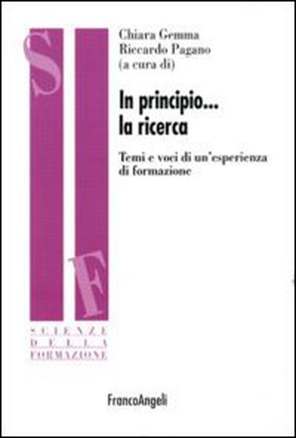 In principio la ricerca. Temi e voci di un'esperienza di formazione - Librerie.coop In principio la ricerca. Temi e voci di un'esperienza di formazione - Librerie.coop