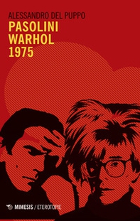 Pasolini Warhol 1975 - Librerie.coop Pasolini Warhol 1975 - Librerie.coop