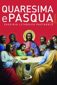 Quaresima e Pasqua 2024. Sussidio liturgico pastorale - Librerie.coop Quaresima e Pasqua 2024. Sussidio liturgico pastorale - Librerie.coop