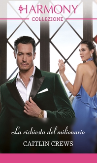 La richiesta del milionario - Librerie.coop