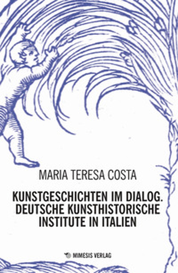 Kunstgeschichten im dialogy. Deutsche kunsthistorische institute in italien - Librerie.coop Kunstgeschichten im dialogy. Deutsche kunsthistorische institute in italien - Librerie.coop
