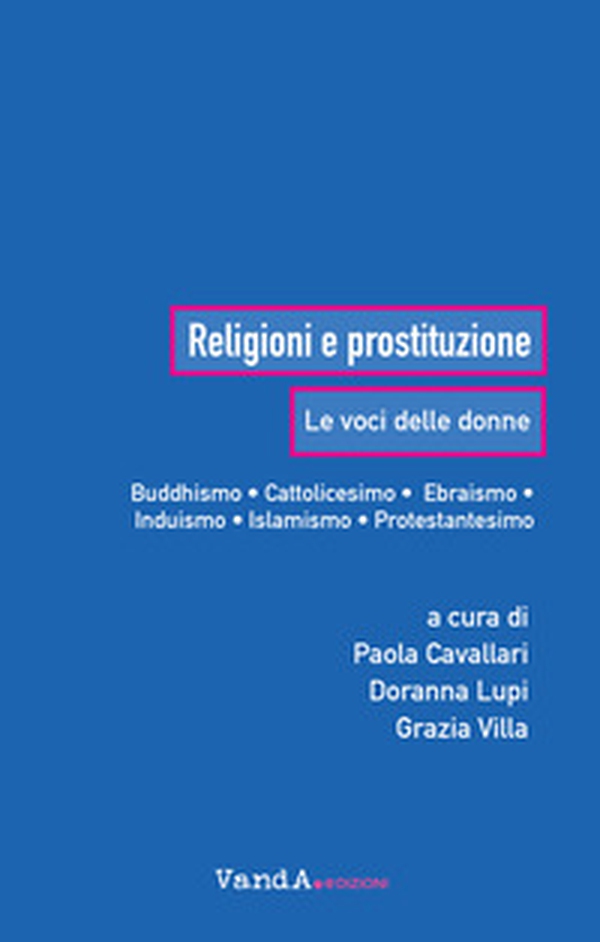 Religioni e prostituzione. Le voci delle donne - Librerie.coop Religioni e prostituzione. Le voci delle donne - Librerie.coop