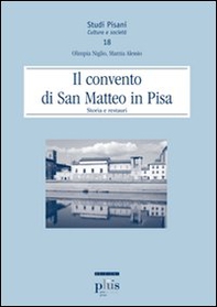 Il Convento di San Matteo in Pisa. Storia e restauri - Librerie.coop