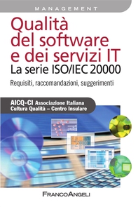 Qualità del software  e dei servizi IT. La serie ISO/IEC 20000. Requisiti, raccomandazioni, suggerimenti - Librerie.coop