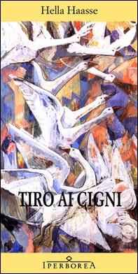 Tiro ai cigni - Librerie.coop Tiro ai cigni - Librerie.coop