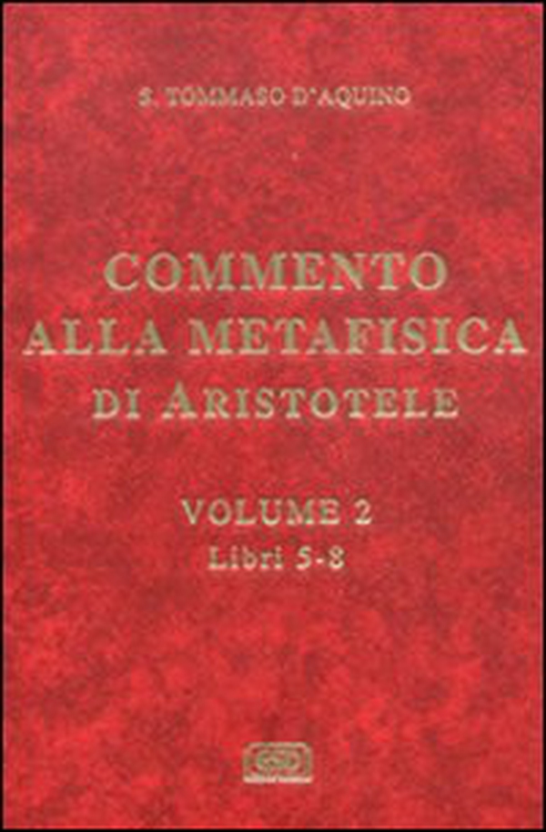 Commento alla Metafisica di Aristotele - Vol. 2 - Librerie.coop Commento alla Metafisica di Aristotele - Vol. 2 - Librerie.coop