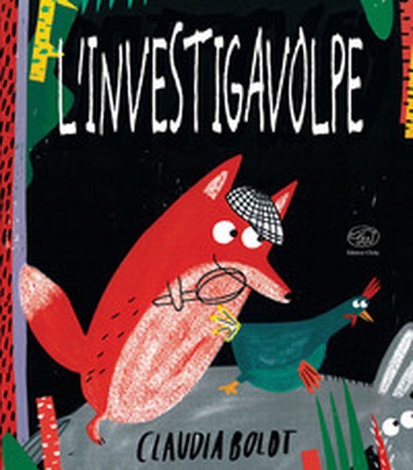 L'investigavolpe. Il mistero della gallina scomparsa - Librerie.coop L'investigavolpe. Il mistero della gallina scomparsa - Librerie.coop