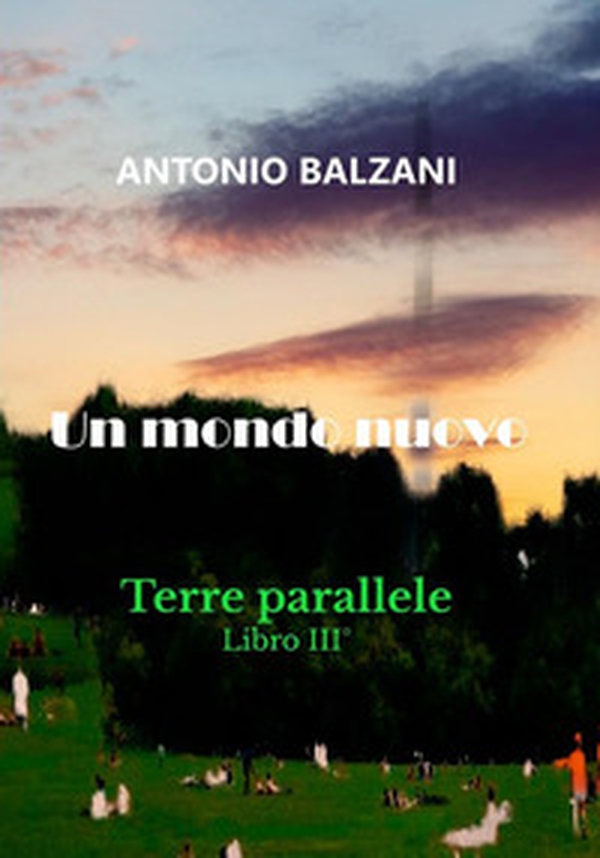 Un mondo nuovo. Terre parallele - Vol. 3 - Librerie.coop Un mondo nuovo. Terre parallele - Vol. 3 - Librerie.coop