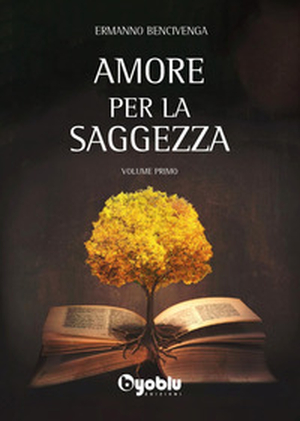 Amore per la saggezza - Vol. 1 - Librerie.coop Amore per la saggezza - Vol. 1 - Librerie.coop