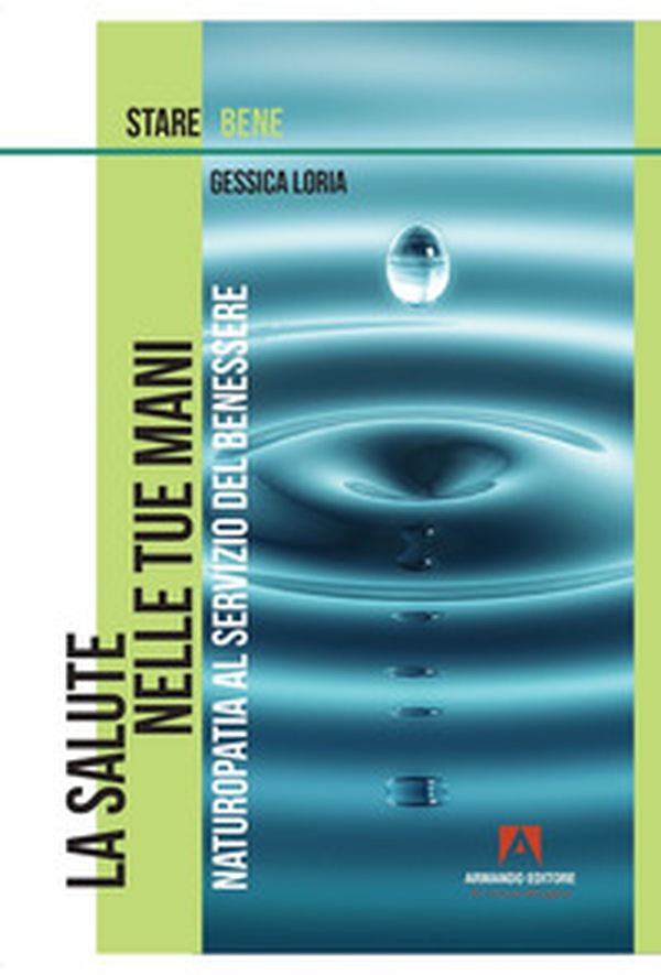 La salute nelle tue mani - Librerie.coop La salute nelle tue mani - Librerie.coop