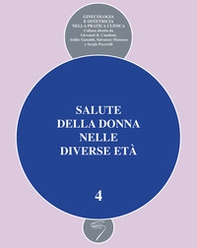 Salute della donna nelle diverse età - Vol. 4 - Librerie.coop Salute della donna nelle diverse età - Vol. 4 - Librerie.coop