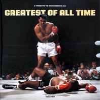 Greatest of all time. A tribute to Muhammad Ali. Ediz. inglese - Librerie.coop Greatest of all time. A tribute to Muhammad Ali. Ediz. inglese - Librerie.coop