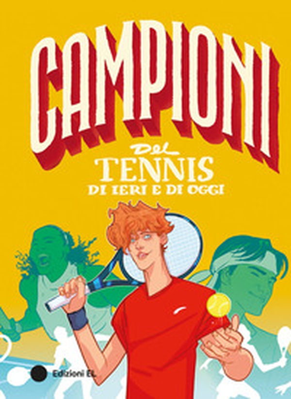 Campioni del tennis di ieri e di oggi - Librerie.coop Campioni del tennis di ieri e di oggi - Librerie.coop