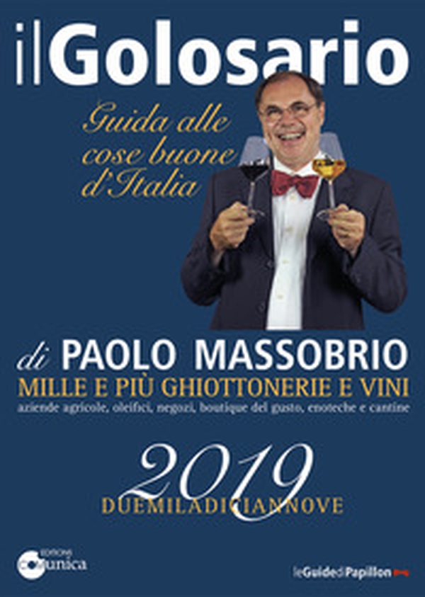 Il golosario 2019 Guida alle cose buone d'Italia - Librerie.coop Il golosario 2019 Guida alle cose buone d'Italia - Librerie.coop