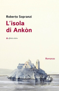 L'isola di Ankòn - Librerie.coop
