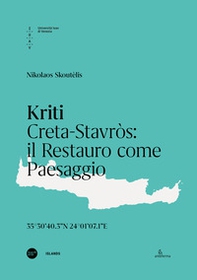 Kriti. Creta-Stavròs: il restauro come paesaggio. Ediz. italiana e inglese - Librerie.coop