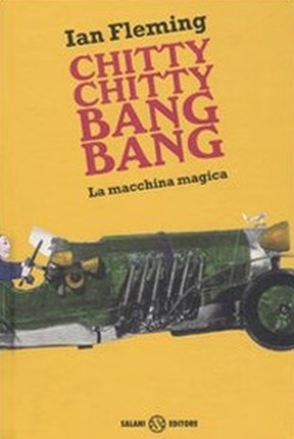 Chitty chitty bang bang. La macchina magica - Librerie.coop Chitty chitty bang bang. La macchina magica - Librerie.coop