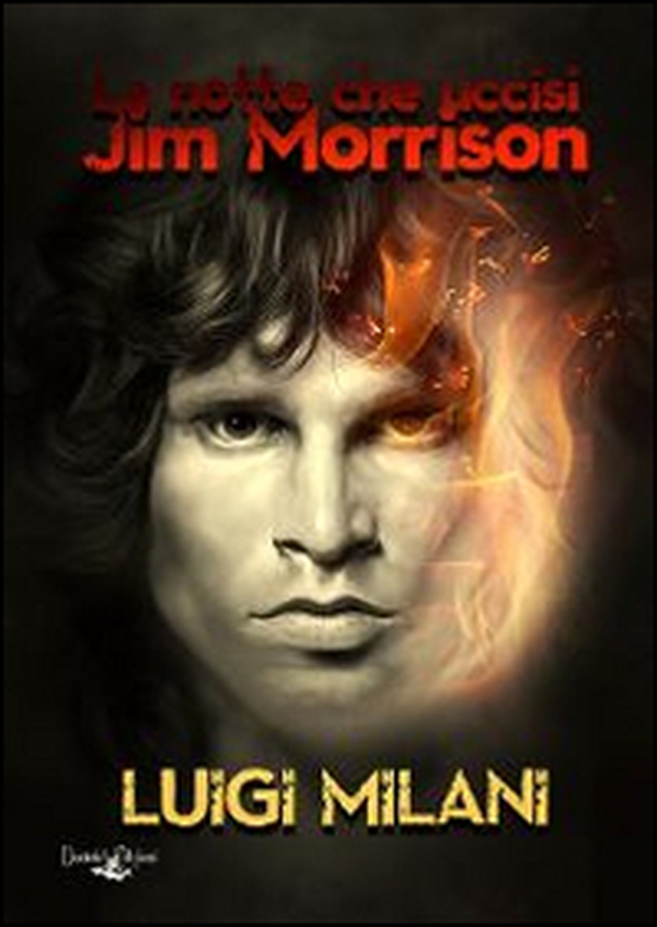 La notte che uccisi Jim Morrison - Librerie.coop La notte che uccisi Jim Morrison - Librerie.coop