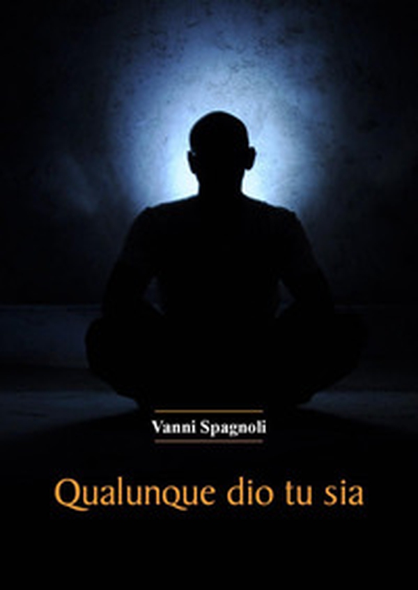 Qualunque dio tu sia - Librerie.coop Qualunque dio tu sia - Librerie.coop