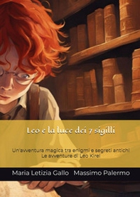 Leo e la luce dei sette sigilli - Librerie.coop