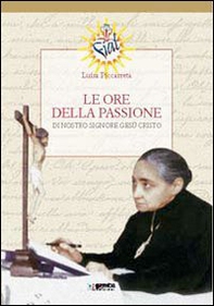 Le ore della passione di nostro Signore Gesù Cristo - Librerie.coop Le ore della passione di nostro Signore Gesù Cristo - Librerie.coop