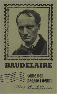 Come non pagare i debiti. Lettere sull'orlo del tracollo finanziario - Librerie.coop