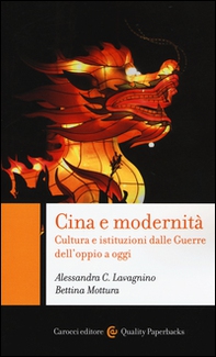 Cina e modernità. Cultura e istituzioni dalle Guerre dell'oppio a oggi - Librerie.coop