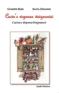 Cucin'e rispensa visignanisi (Cucina e dispensa bisignanesi) - Librerie.coop