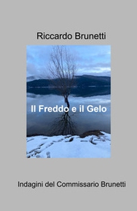 Freddo e gelo in riva al lago. Un indagine del commissario Brunetti R. - Librerie.coop