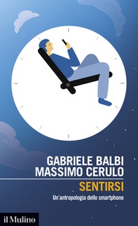 Sentirsi. Un'antropologia dello smartphone - Librerie.coop