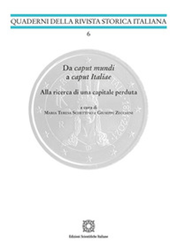 Da caput mundi a caput Italiae. Alla ricerca di una capitale perduta - Librerie.coop Da caput mundi a caput Italiae. Alla ricerca di una capitale perduta - Librerie.coop