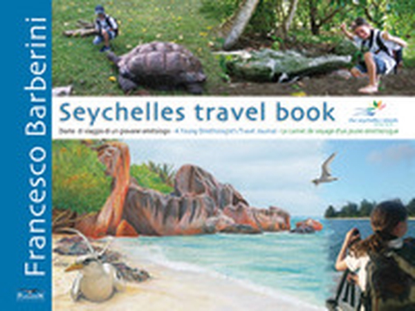 Seychelles travel book. Diario di viaggio di un giovane ornitologo. Ediz. italiana, inglese e francese - Librerie.coop Seychelles travel book. Diario di viaggio di un giovane ornitologo. Ediz. italiana, inglese e francese - Librerie.coop