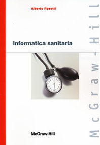 Informatica sanitaria - Librerie.coop Informatica sanitaria - Librerie.coop