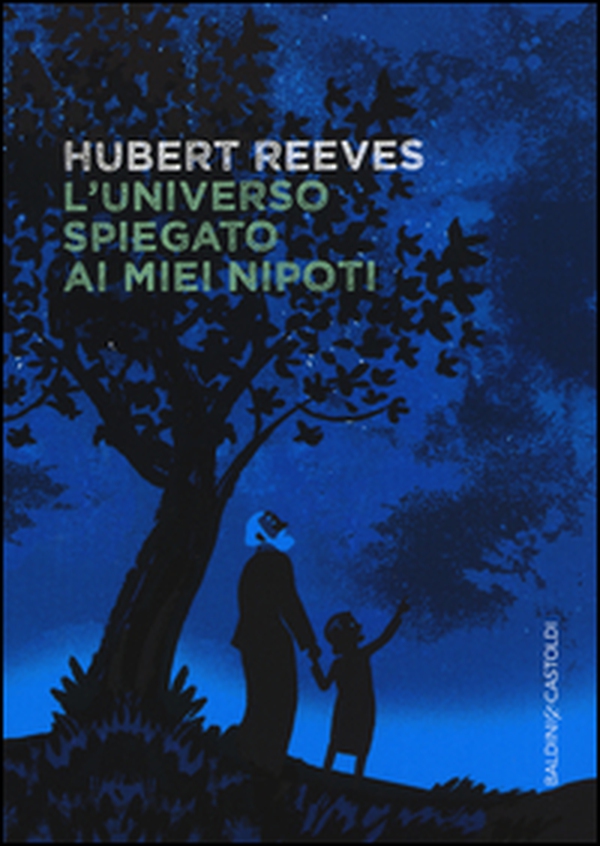 L'universo spiegato ai miei nipoti - Librerie.coop L'universo spiegato ai miei nipoti - Librerie.coop